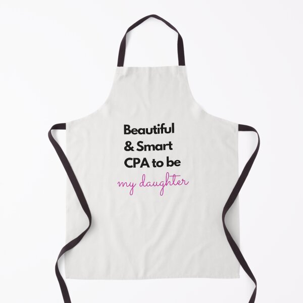 Item preview, Beautiful and smart CPA to be. My daughter. Design for a proud mom. designed and sold by Evartdesign.