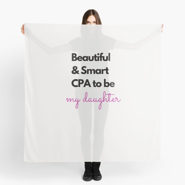 Item preview, Beautiful and smart CPA to be. My daughter. Design for a proud mom. designed and sold by Evartdesign.