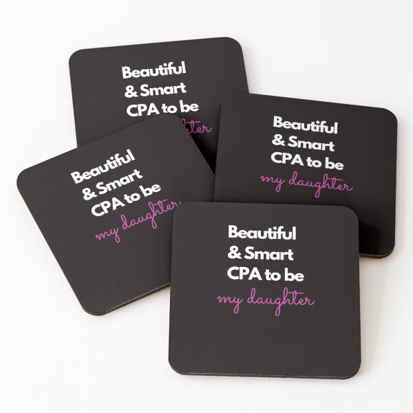 Item preview, Beautiful and smart CPA to be. My daughter. Design for a proud mom. designed and sold by Evartdesign.