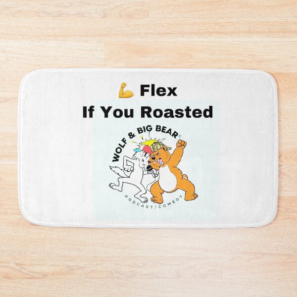 Item preview, Flex if You Roasted wolfandbigbear  designed and sold by Lance Ross.