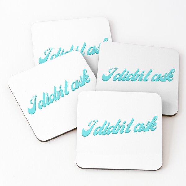 Item preview, I Didn't Ask designed and sold by Zentropik.