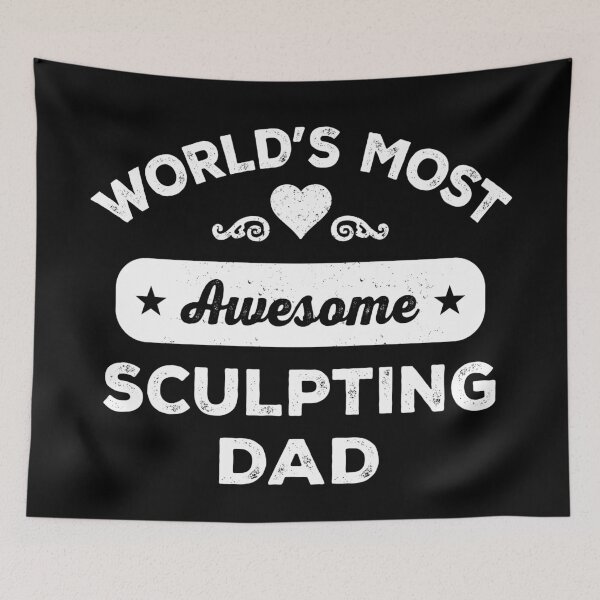 Item preview, World's most awesome sculpting dad designed and sold by SidTastic .