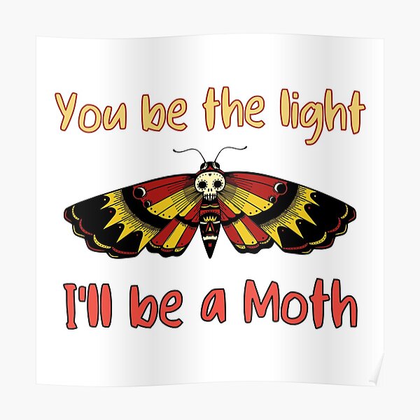 "Beautiful moth with romantic quote National moth week" Poster for