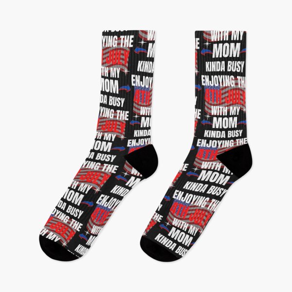Item preview, KINDA BUSY ENJOYING THE 4TH JULY WITH MY MOM, 4TH JULY, MOM MEME, designed and sold by R B Chrystal.