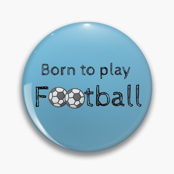 Item preview, Born to play football 2 designed and sold by Nesro34.