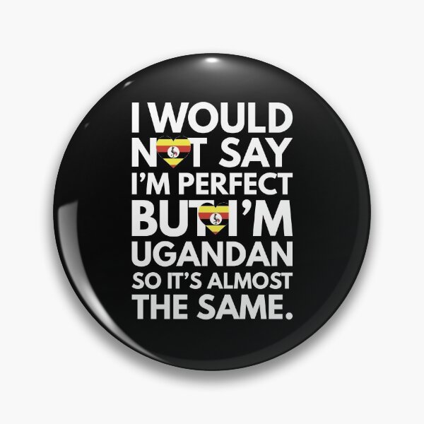 Item preview, I would not say I am Perfect - But I am Ugandan from Uganda designed and sold by elhefe.