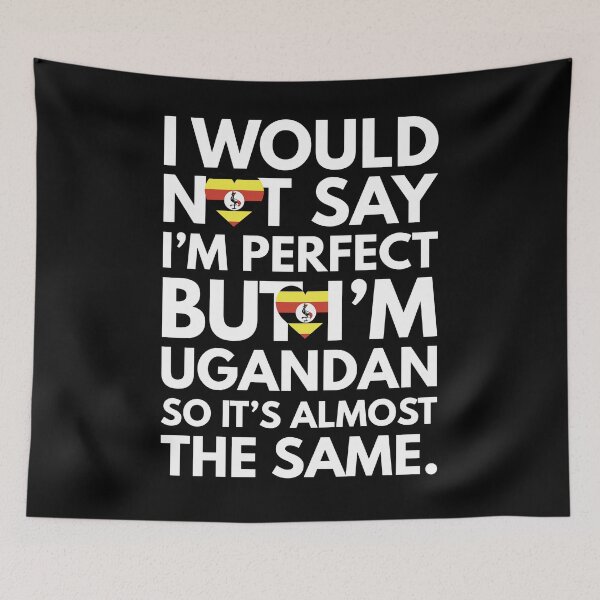 Item preview, I would not say I am Perfect - But I am Ugandan from Uganda designed and sold by elhefe.