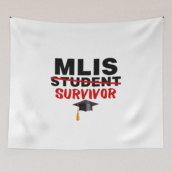 Item preview, MLIS Student Survivor Master of Library and Information Science Graduation designed and sold by GoDPI.