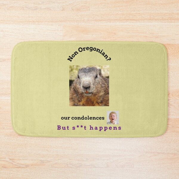 Item preview, "Condolences to non Oregonians"  (black text) designed and sold by skoumpourdides.