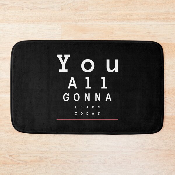Item preview, You All Gonna Learn Today designed and sold by Destine99.