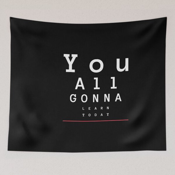 Item preview, You All Gonna Learn Today designed and sold by Destine99.