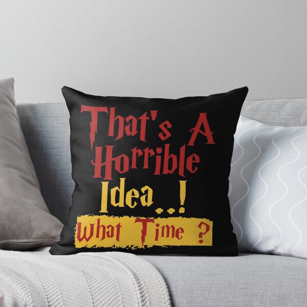 Item preview, That's A Horrible Idea What Time Tshirt, Sarcastic , Funny, Cute Graphic Tee, Funny Gift for Friend designed and sold by thiag-o.