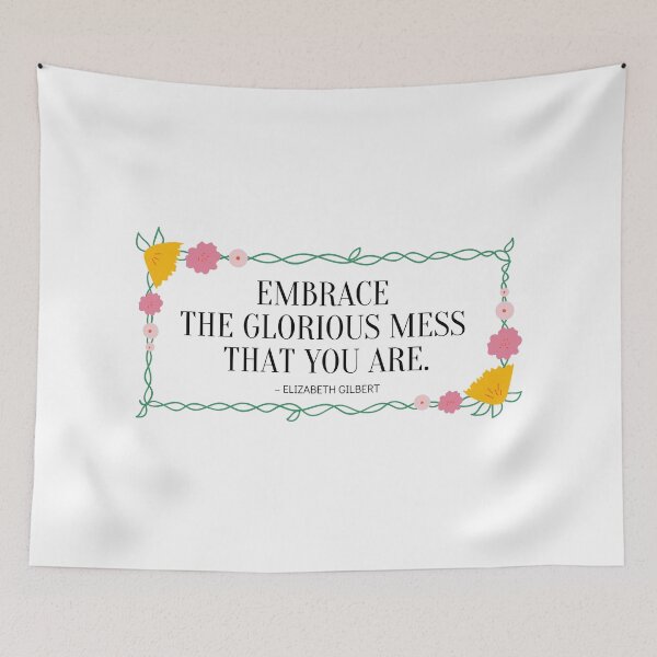 Item preview, Embrace the Glorious Mess that You Are designed and sold by yyolka.