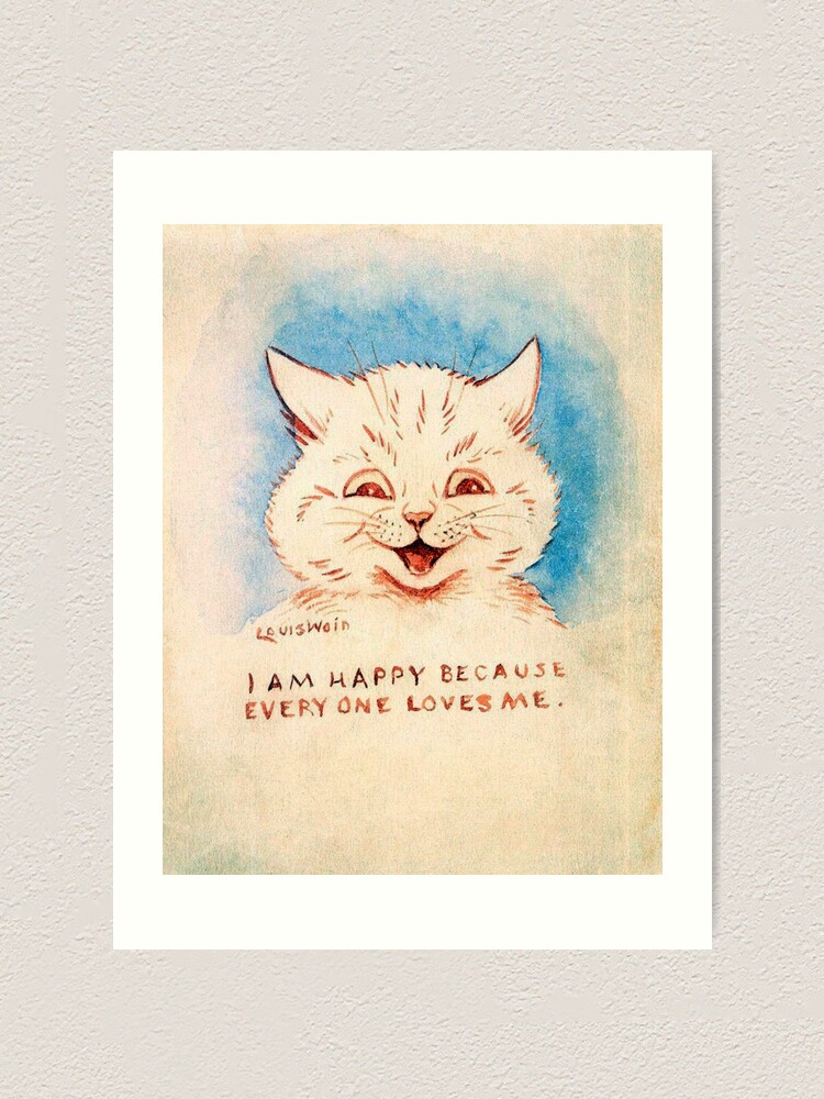 Louis Wain cat art print, I am Happy Because Everyone Loves Me, Kitsch cat  painting, Vintage animal wall art, White kitten, Cute animals