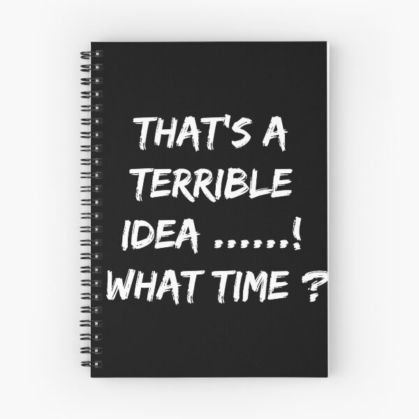 Item preview, That's a Terrible Idea What Time, Funny , Trouble Maker, Partners in Crime, Chaos Creator, Gift for Friend designed and sold by thiag-o.