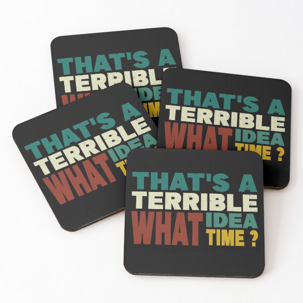 Item preview, Funny Best Friend - That's a Terrible Idea What Time designed and sold by thiag-o.