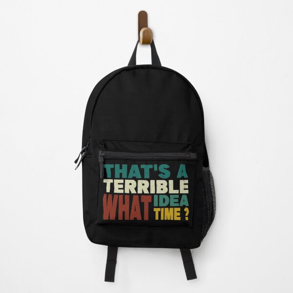 Item preview, Funny Best Friend - That's a Terrible Idea What Time designed and sold by thiag-o.