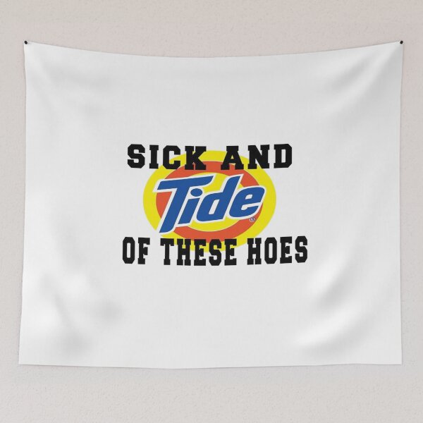 Item preview, Sick & Tide of these Hoes designed and sold by NiceDesigning.