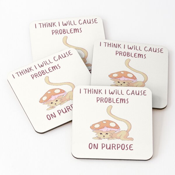 Item preview, I Think I Will Cause Problems On Purpose, Mushroom Cat Quote  designed and sold by ForTheFrogWar.