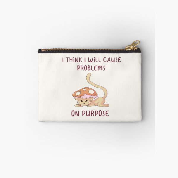 Item preview, I Think I Will Cause Problems On Purpose, Mushroom Cat Quote  designed and sold by ForTheFrogWar.