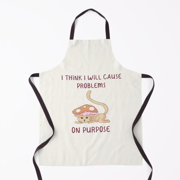Item preview, I Think I Will Cause Problems On Purpose, Mushroom Cat Quote designed and sold by ForTheFrogWar.