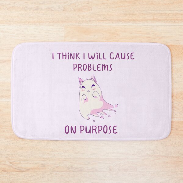 Item preview, I Think I Will Cause Problems On Purpose, Ghost Kitty Quote  designed and sold by ForTheFrogWar.