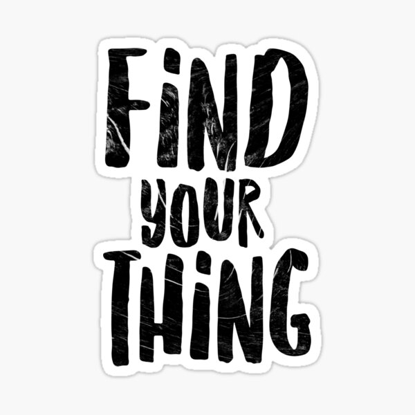 Item preview, Find your thing designed and sold by ritach11.