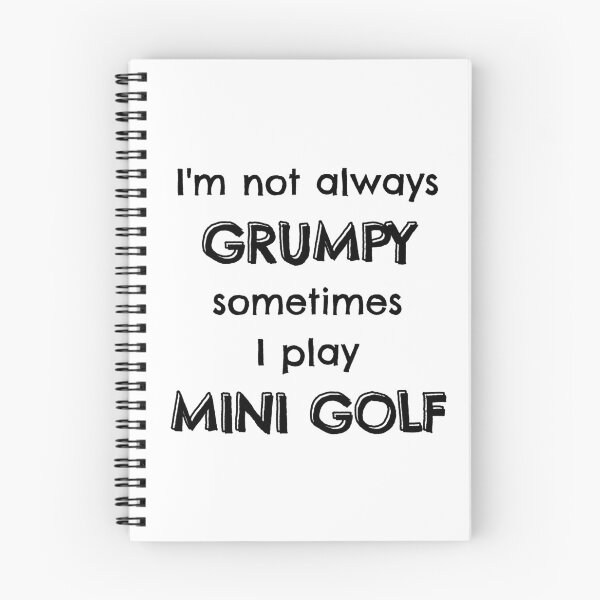 Item preview, I'm not always grumpy sometimes I play mini golf designed and sold by TheGreenGoat.