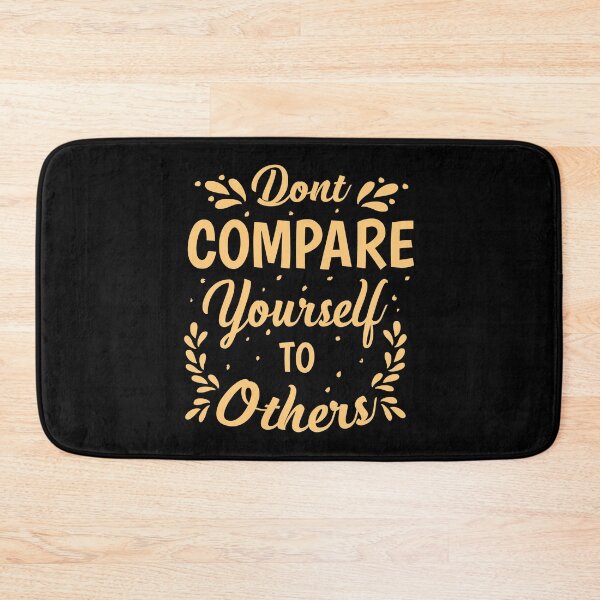 Item preview, Don't compare yourself to others designed and sold by TheRightHonMP.