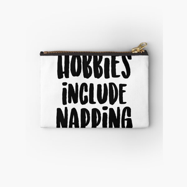 Item preview, Hobbies include napping designed and sold by taylormedd16.