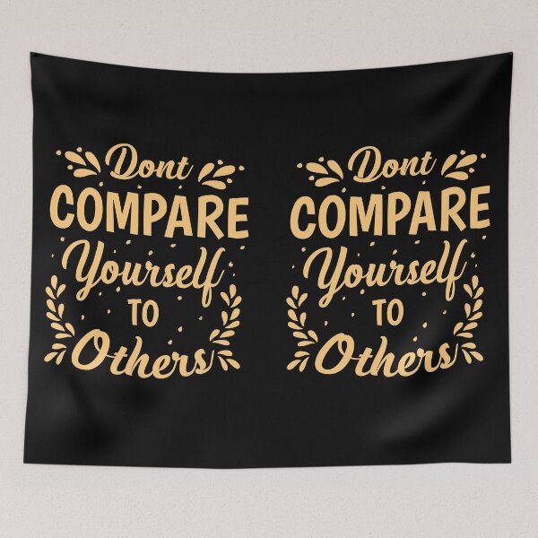 Item preview, Don't compare yourself to others designed and sold by TheRightHonMP.