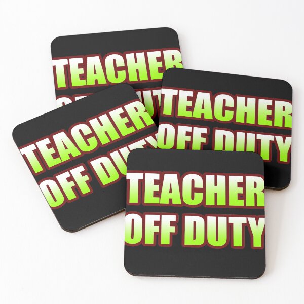 Item preview, Teacher Off Duty designed and sold by DynastyArt.