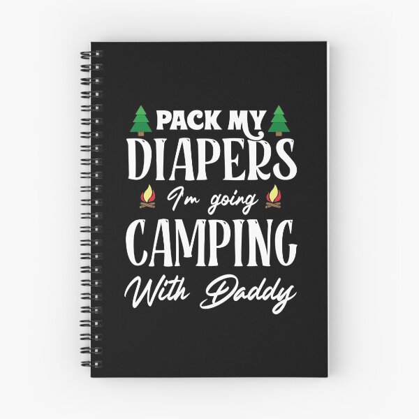 Item preview, Pack My Diapers I'm Going Camping with daddy Creeper Babygrow Family Camping gift designed and sold by Theobsessed01.