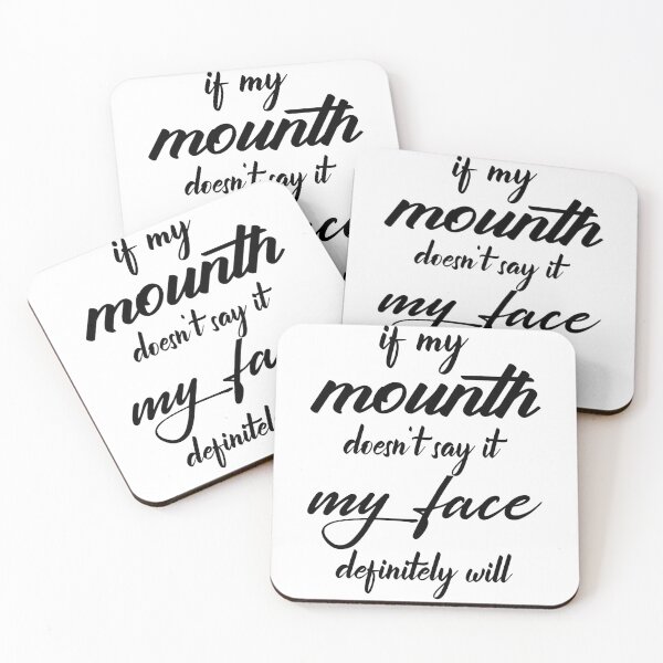 Item preview, if my mouth doesn't say it my face definitely will designed and sold by YOUR SHOP.