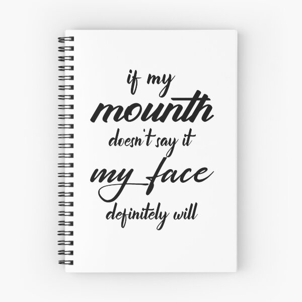 Item preview, if my mouth doesn't say it my face definitely will designed and sold by YOUR SHOP.