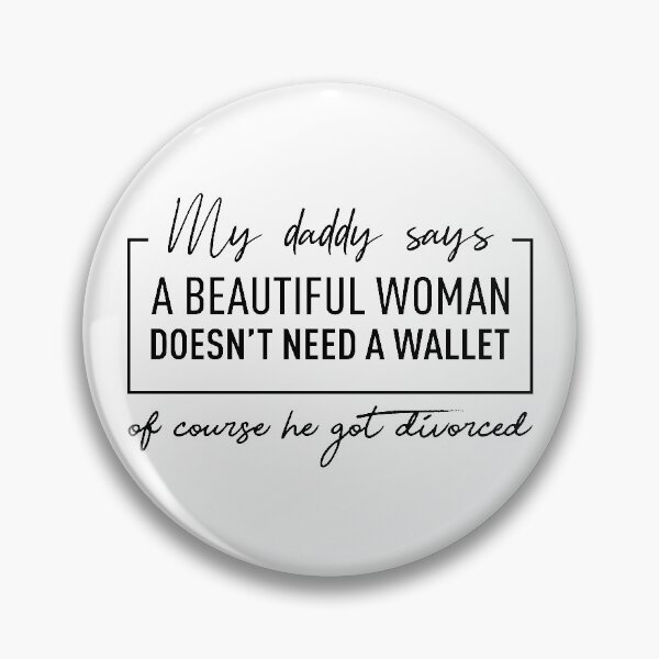 Item preview, A Beautiful Woman Doesn't Need A Wallet designed and sold by FilipeFerreira.