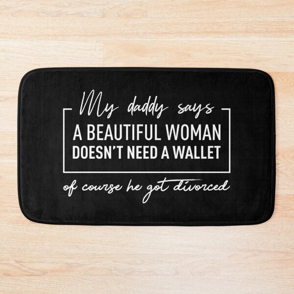 Item preview, A Beautiful Woman Doesn't Need A Wallet (White) designed and sold by FilipeFerreira.