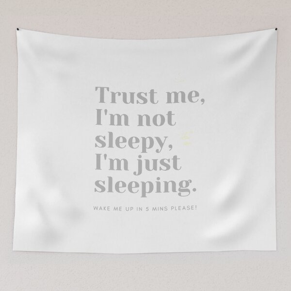 Item preview, Trust me I'm not sleepy, I'm just sleeping | Sleepytime | Funny Sleepy designed and sold by Manoondaly.