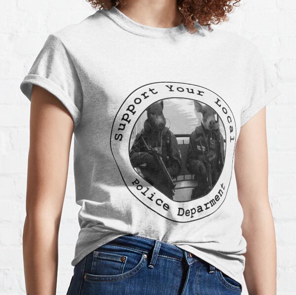 "Apoye a su departamento de policía local" Camiseta clásica