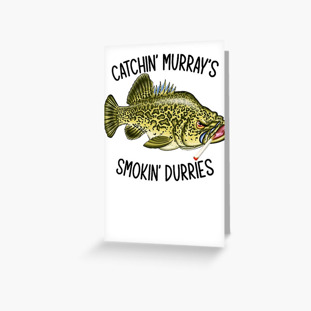 Catchin' Murray's Smokin' Durries