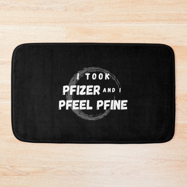 Item preview, I took Pfizer and I feel fine designed and sold by Fenay Designs.