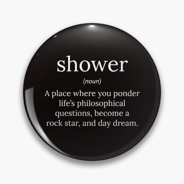 Item preview, Funny Definition: Shower designed and sold by T-ShirtGuy.