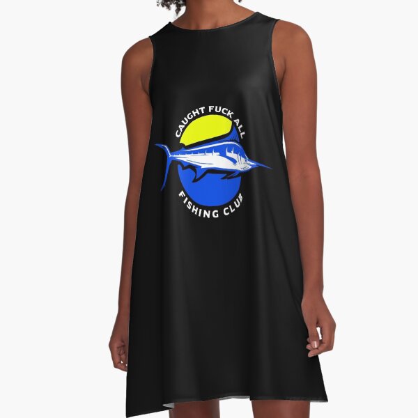 Caught Fuck All Fishing Club A-Line Dress