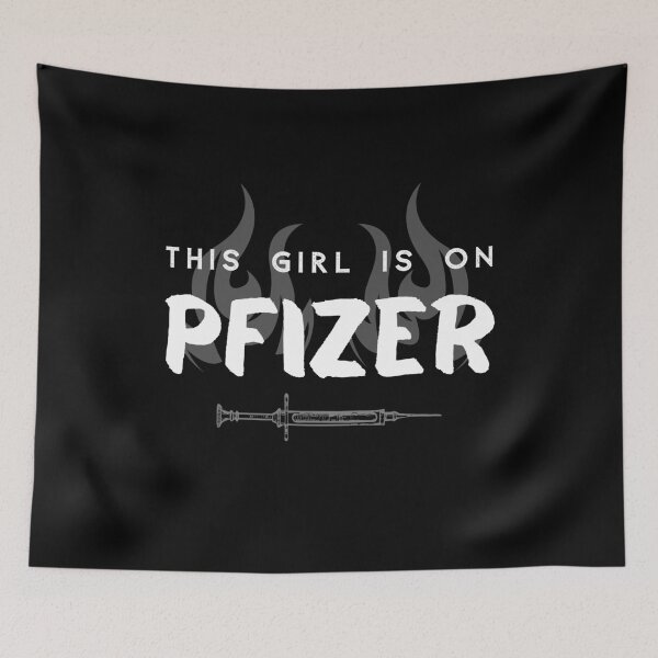 Item preview, This Girl is on Pfizer designed and sold by Fenay Designs.