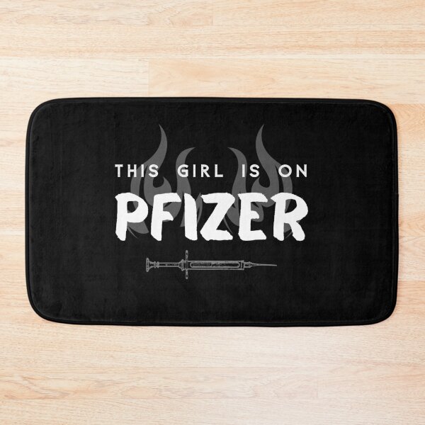Item preview, This Girl is on Pfizer designed and sold by Fenay Designs.