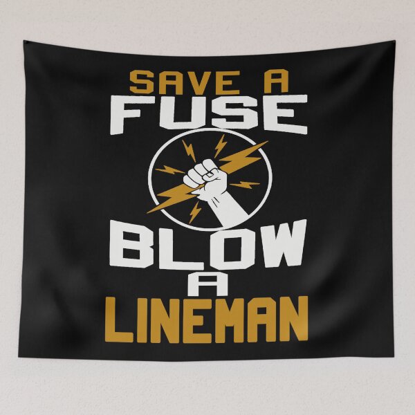 Item preview, Save Fuse Blow a lineman designed and sold by BrennaEirlys.