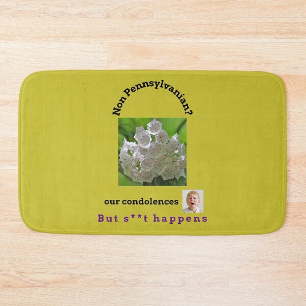 Item preview, "Condolences to non Pennsylvanians"  (black text) designed and sold by skoumpourdides.
