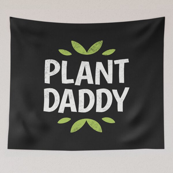 Item preview, Plant Daddy designed and sold by CutiPiStudios.