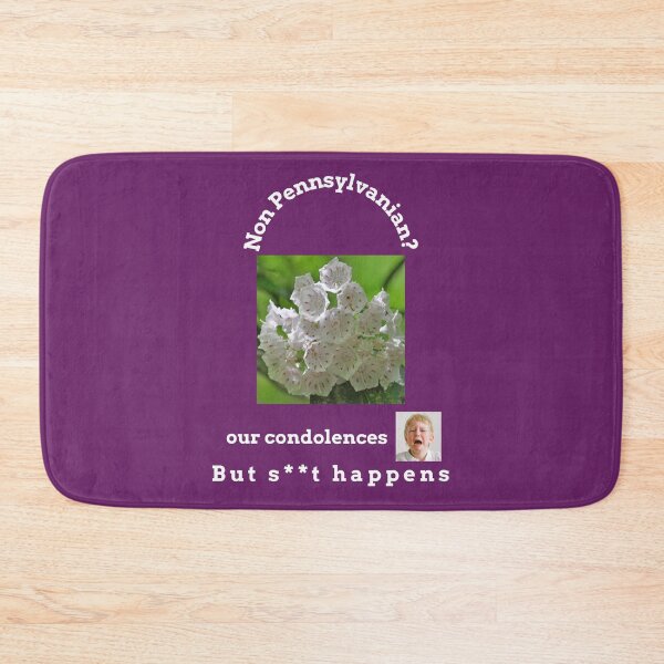 Item preview, "Condolences to non Pennsylvanians"  (white text) designed and sold by skoumpourdides.