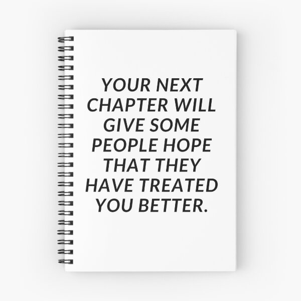 Item preview, Motivational design - "Your next chapter will give some people hope that they have treated you better." designed and sold by xomooda.